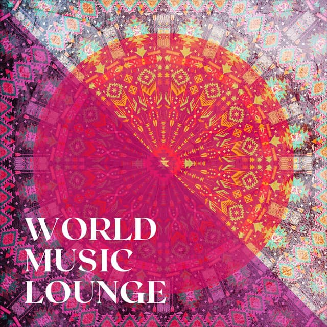 World Music Lounge - Lounge Music Café