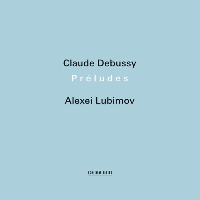 Debussy: Préludes I & II - Claude Debussy