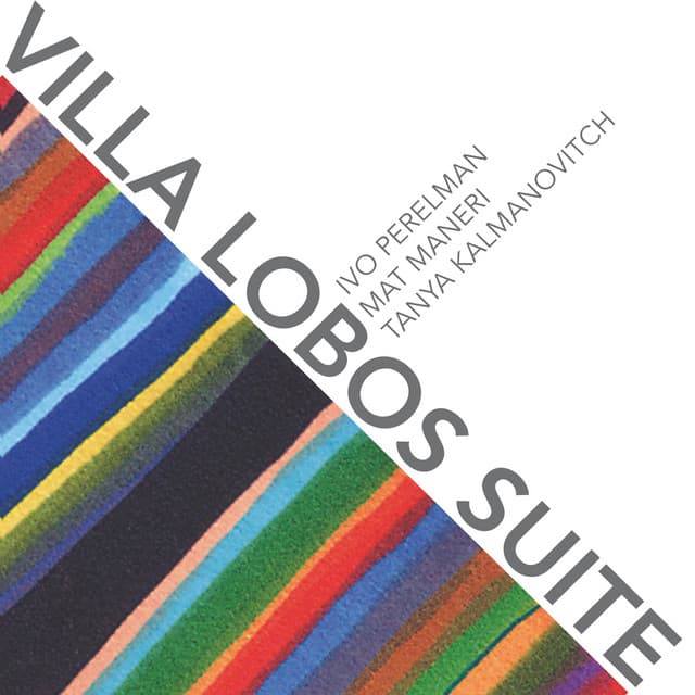 Villa Lobos Suite - Ivo Perelman