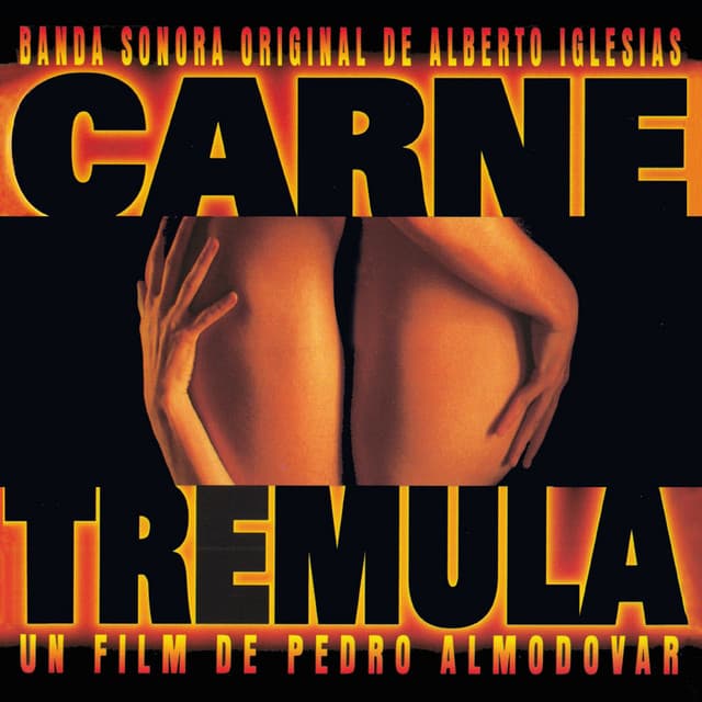 Carne trémula - Alberto Iglesias
