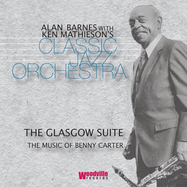 The Glasgow Suite: The Music of Benny Carter - Alan Barnes