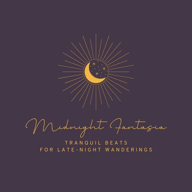 Midnight Fantasia: Tranquil Beats for Late-Night Wanderings - Cafe Lounge Groove