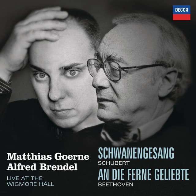 Schubert: Schwanengesang/Beethoven: An die Ferne Geliebte - Matthias Goerne