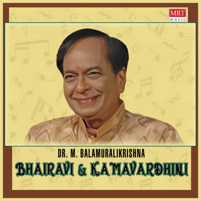Bhairavi & Kamavardhini - M. Balamuralikrishna