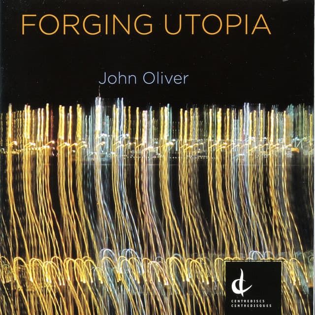 Oliver: Forging Utopia - John Oliver
