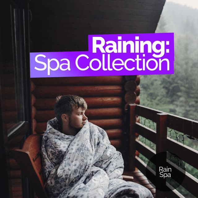 Raining: Spa Collection - Rain Spa