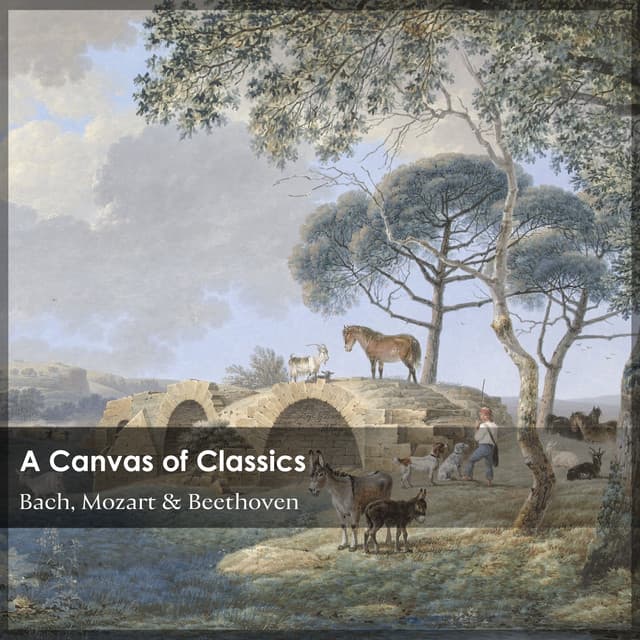 "A Canvas of Classics": Bach, Mozart & Beethoven - Ludwig van Beethoven