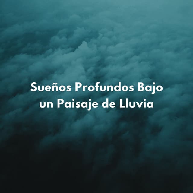 Sueños Profundos Bajo Un Paisaje De Lluvia - Lluvia para un sueño profundo