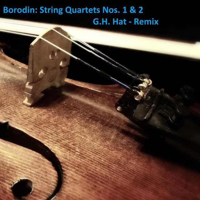 Borodin: String Quartets Nos. 1 & 2 - G.H. Hat
