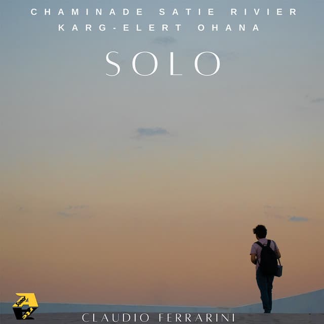 Chaminade, Karg-Elert, Satie, Ohana, Rivier: Solo - Claudio Ferrarini - Claudio Ferrarini