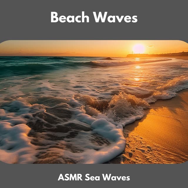 Beach Waves - ASMR Sea Waves