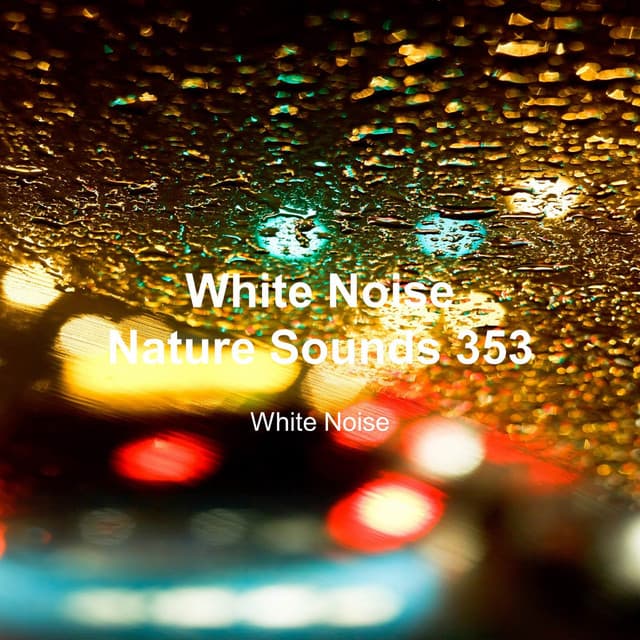 White Noise 353 - White Noise