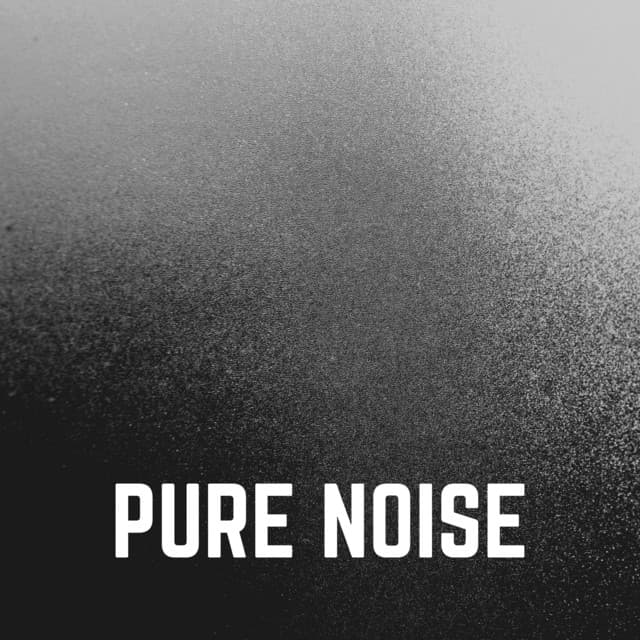 Pure Noise - White Noise Radiance