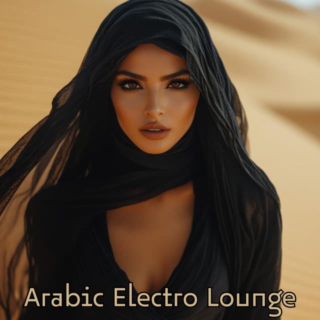 Arabesque Mirage: Arabic Electro Lounge - Dj Dimension EDM
