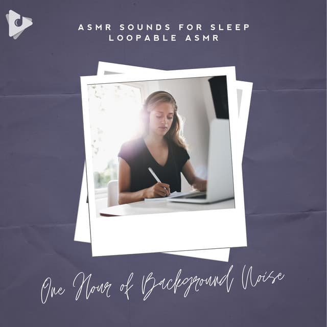 One Hour of Background Noise - ASMR Sounds for Sleep