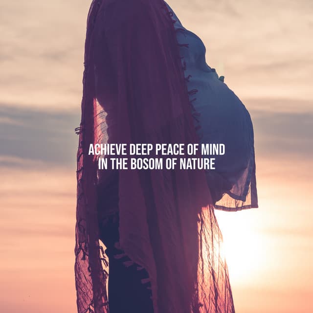 Achieve Deep Peace of Mind in the Bosom of Nature. Pregnancy Meditation - Meditation Music Composer