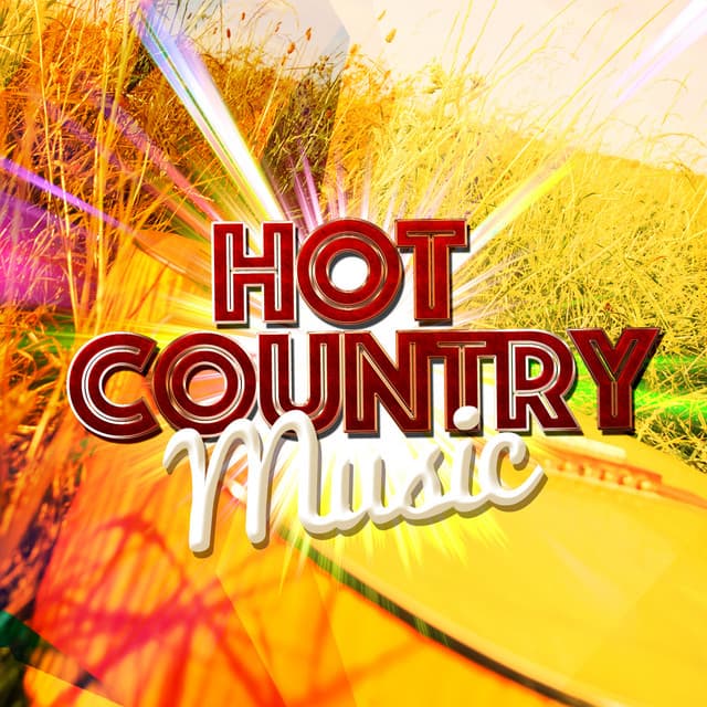 Hot Country Music - Country Music