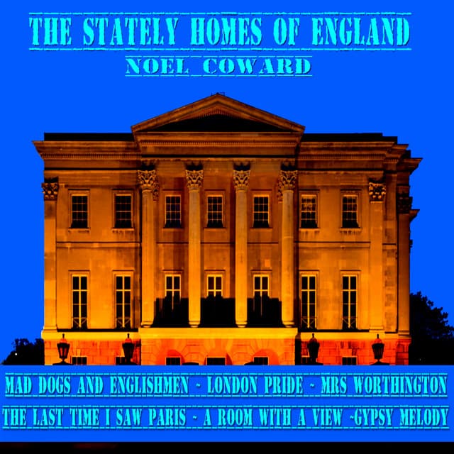 The Stately Homes of England - Noel Coward