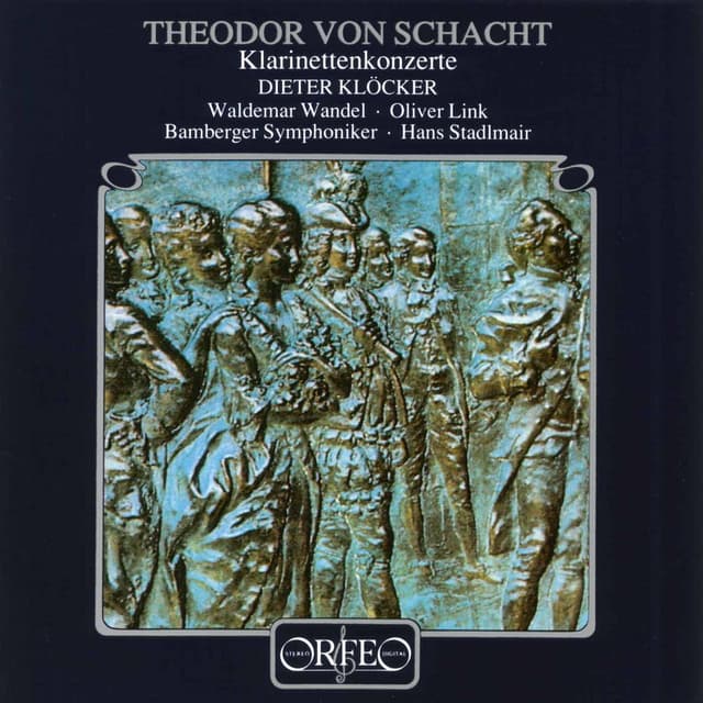 Schacht: Clarinet Concertos - Theodor, Freiherr von Schacht