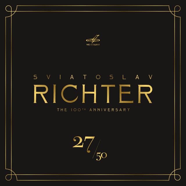 Sviatoslav Richter 100, Volume 27 - Sviatoslav Richter