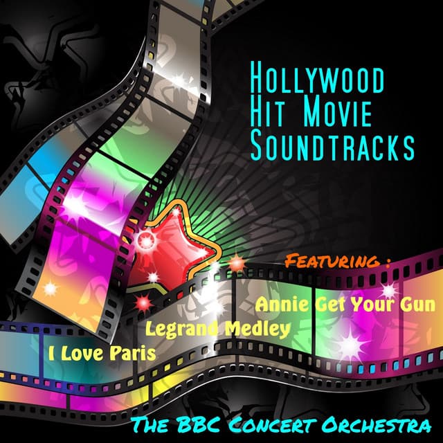 Hollywood Hit Movie Soundtracks - BBC Concert Orchestra