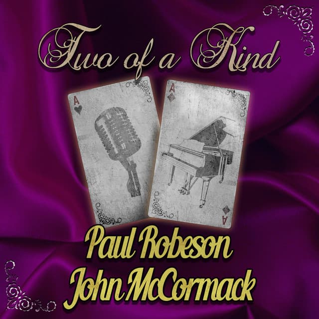 Two of a Kind: Paul Robeson & John McCormack - Paul Robeson