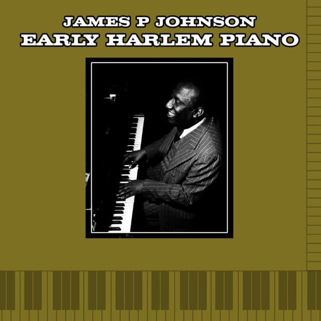 Early Harlem Piano - James P. Johnson