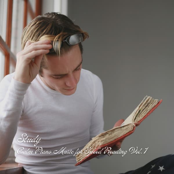 Study: Calm Piano Music for Speed Reading Vol. 1 - Piano: Classical Relaxation
