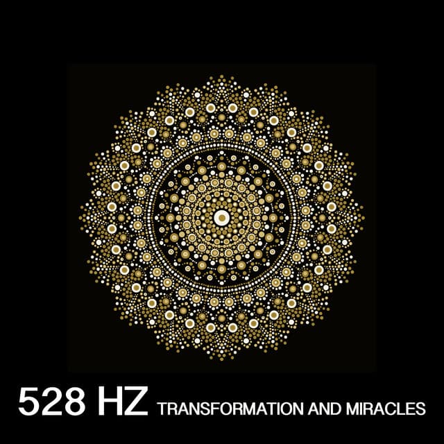 528 Hz Transformation and Miracles - Sound Traveller