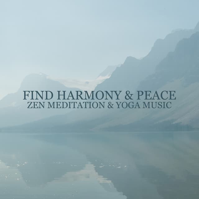 Find Harmony & Peace – Zen Meditation & Yoga Music, Deep Relaxation & Stress Relief, Mindfulness, Healthy Living, Just Breathe - Zen Spa Zen Relaxation Zen Massage