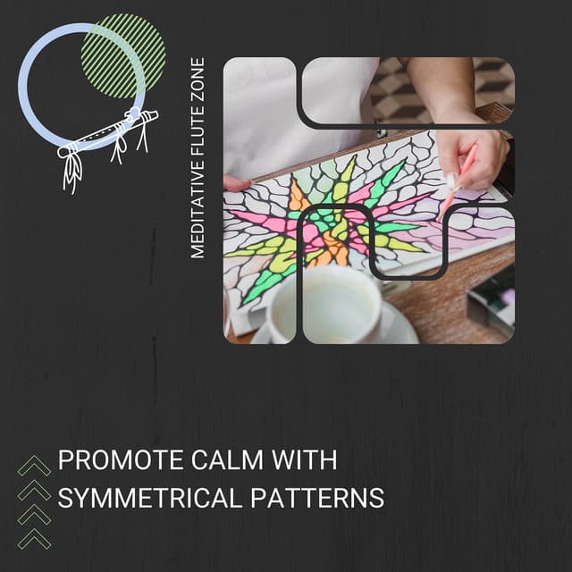 Promote Calm with Symmetrical Patterns - Meditative Flute Zone