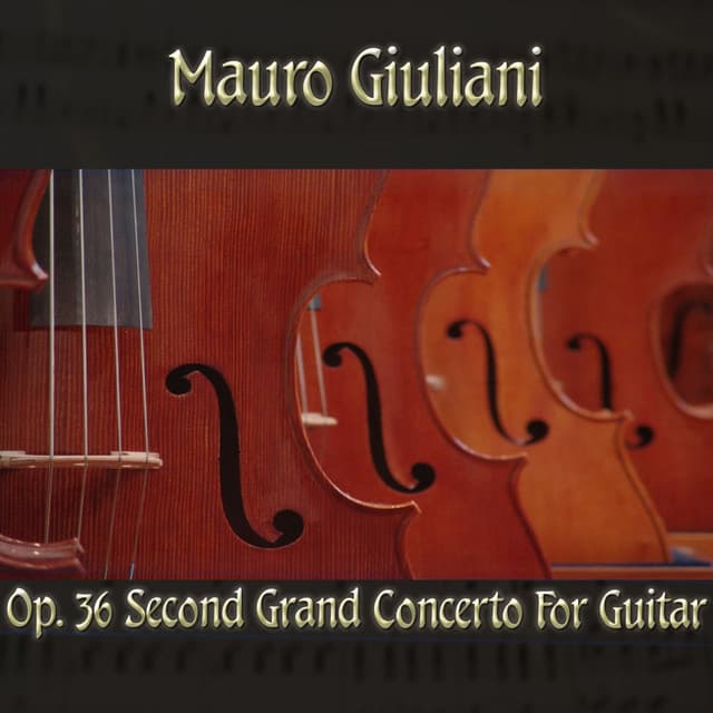 Mauro Giulani: Op. 36 Second Grand Concerto for guitar - Mauro Giuliani