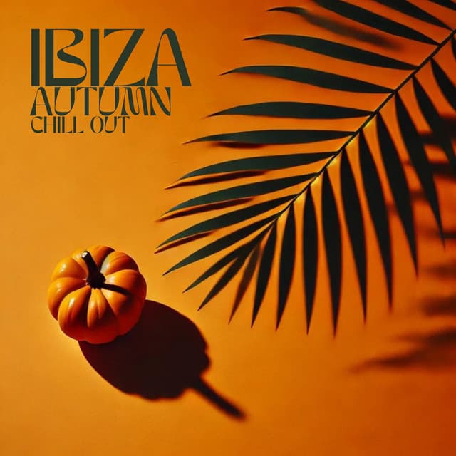 Ibiza Autumn Chill Out - DJ Chill del Mar