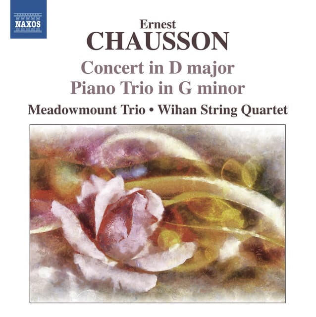 Chausson: Concert in D major - Piano Trio in G minor - Ernest Chausson