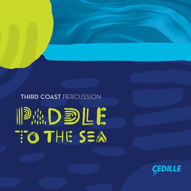 Paddle to the Sea - Third Coast Percussion