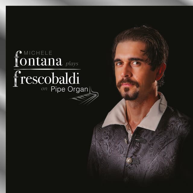 Fontana plays Frescobaldi on Pipe Organ - Girolamo Frescobaldi