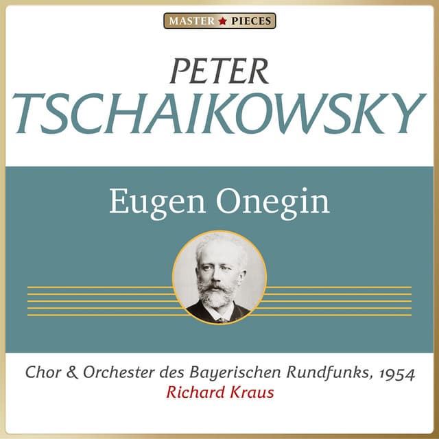 Pyotr Ilyich Tchaikovsky: Eugen Onegin, Op. 24 - Pyotr Ilyich Tchaikovsky