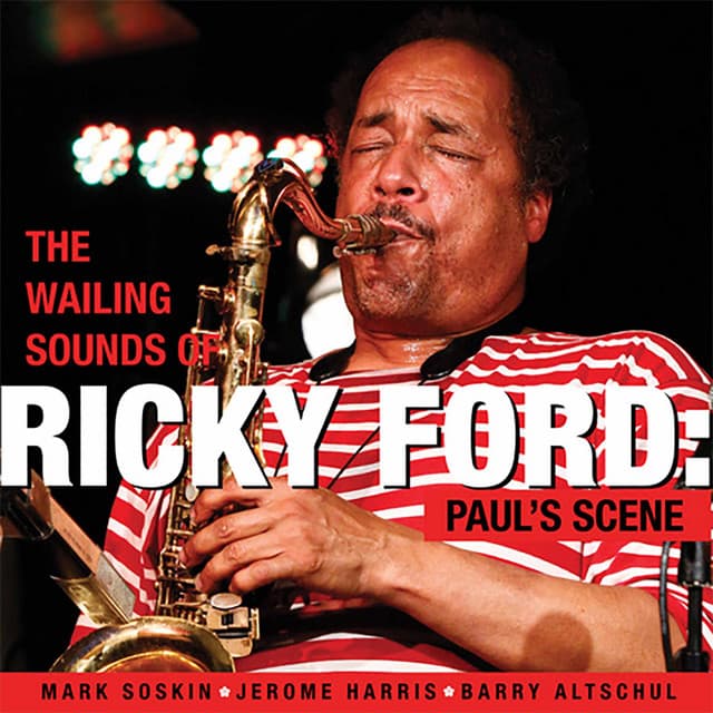 The Wailing Sounds of Ricky Ford: Paul’s Scene - Ricky Ford