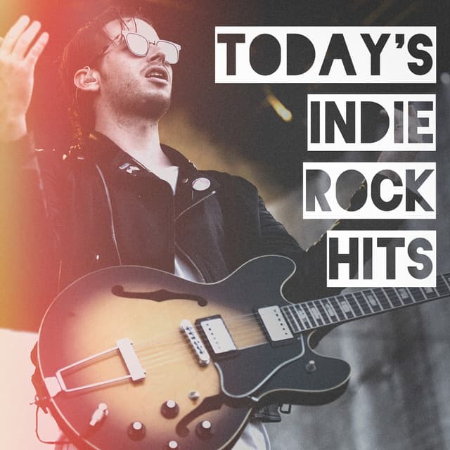Today's Indie Rock Hits - The Rock Heroes