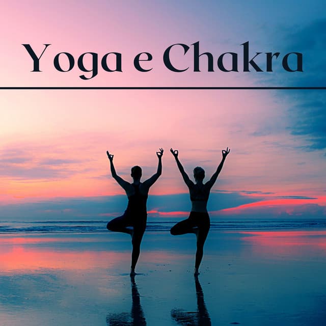 Yoga e chakra - musica indiana di meditazione per emanare energia, potenziare l'aura e armonizzare i chakra - Yoga Nidra