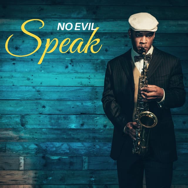 Speak No Evil: Jazz Lounge Deluxe - Jazz Night Music Paradise
