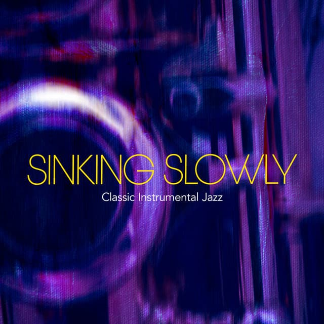 Sinking Slowly - Classic Instrumental Jazz