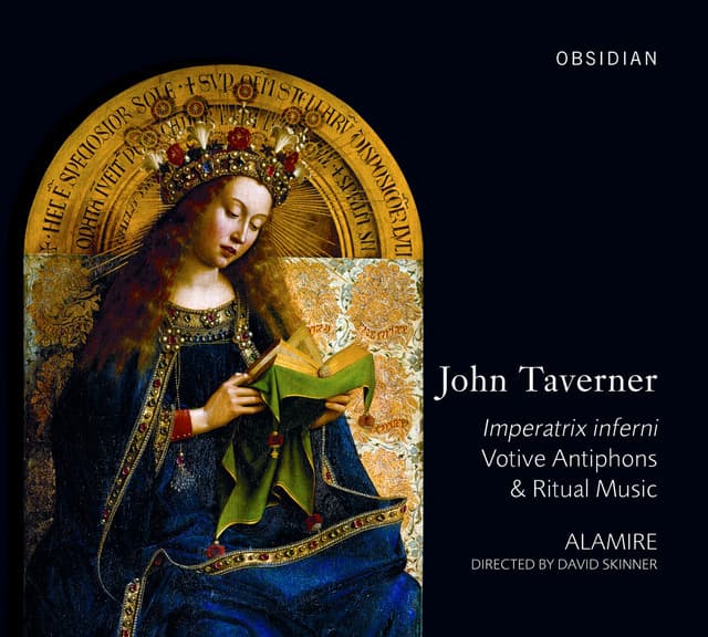 John Taverner - Imperatrix Inferni - Votive Antiphons - John Taverner