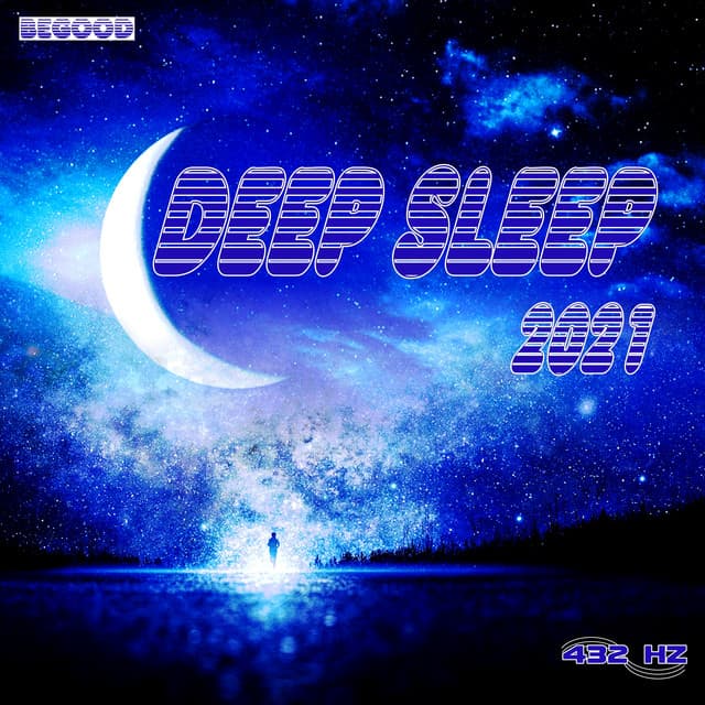 Deep Sleep 2021 - 432 Hz