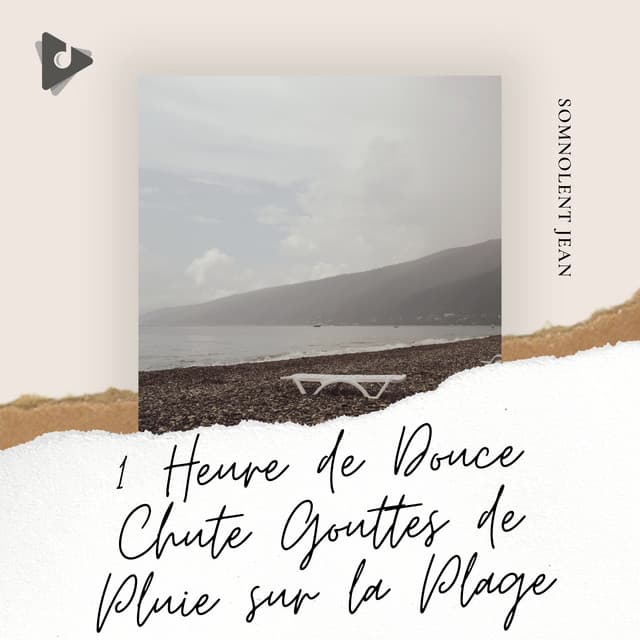 1 Heure de Douce Chute Gouttes de Pluie sur la Plage - Somnolent Jean