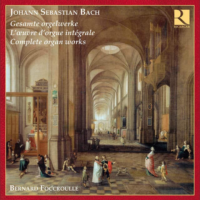 Bach: Complete Organ Works - Johann Sebastian Bach