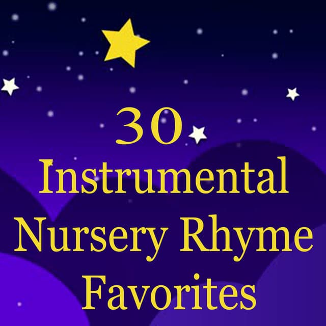30 Instrumental Nursery Rhyme Favorites - The O'Neill Brothers Group