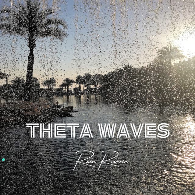 Theta Waves, Rain Reverie Unveiled - Binaural Beats System