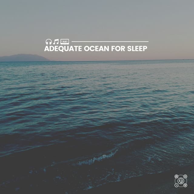 Adequate Ocean for Sleep - Sea Waves Sounds