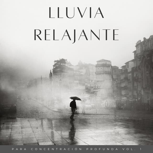 Lluvia Relajante Para Concentración Profunda Vol. 1 - Sonido de lluvia ricky